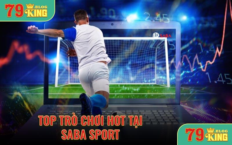 Top trò chơi tại SABA Sport